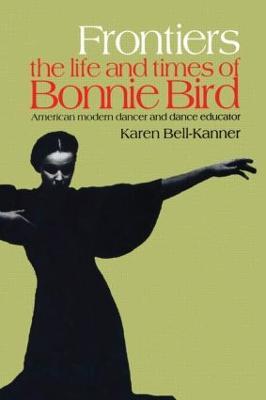 Frontiers: American Modern Dancer and Dance Educator - Karen Bell-Kanner - cover