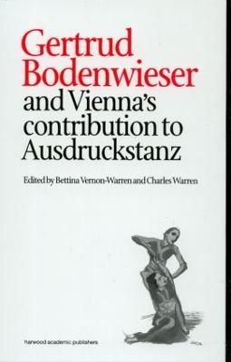 Gertrud Bodenwieser and Vienna's Contribution to Ausdruckstanz - cover
