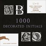 Thousand decorated initials. Ediz. multilingue. Con CD-ROM