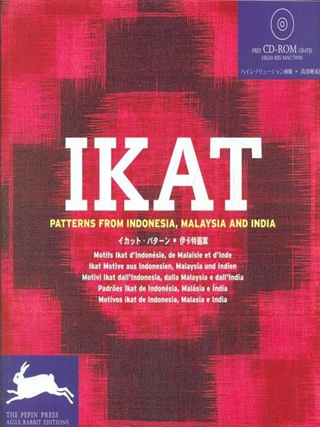 Ikat. Patterns from Indonesia, Malaysia and India. Ediz. multilingue. Con CD-ROM - copertina