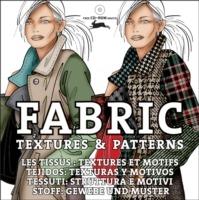 Fabric textures & patterns-Tesssuti: struttura e motivi. Ediz. bilingue. Con CD-ROM - copertina