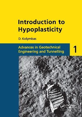 Introduction to Hypoplasticity: Advances in Geotechnical Engineering and Tunnelling 1 - D. Kolymbas - cover