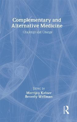 Complementary and Alternative Medicine: Challenge and Change - cover