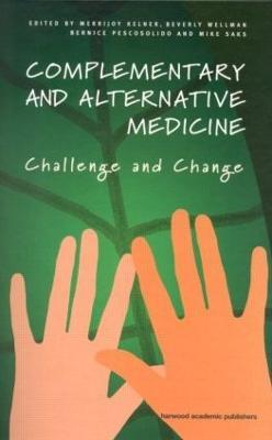 Complementary and Alternative Medicine: Challenge and Change - cover