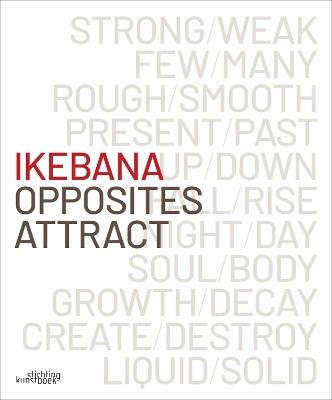 Ikebana. Opposites Attract - cover