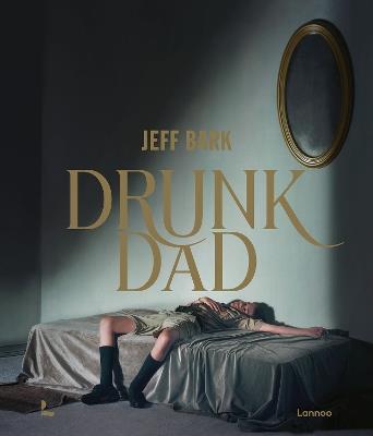 Drunk Dad - Jeff Bark - cover