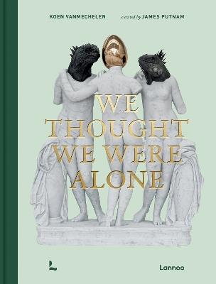 We Thought We Were Alone - Koen Vanmechelen - cover