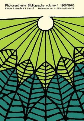 Photosynthesis Bibliography volume 1 1966/1970: References no. 1 – 5620 / AAS - MYR - cover
