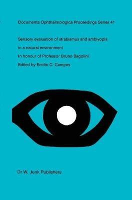 Sensory Evaluation of Strabismus and Amblyopia in a Natural Environment: Volume in Honour of Professor B. Bagolini - cover