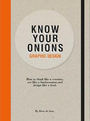 Know Your Onions: Graphic Design - Drew de Soto - cover