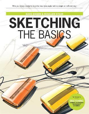 Sketching The Basics - Roselien Steur,Koos Eissen - cover