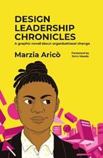 Design Leadership Chronicles: A graphic novel about growing organisational change