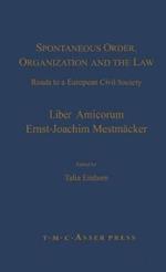 Spontaneous Order, Organization and the Law: Roads to a European Civil Society - Liber Amicorum Ernst-Joachim Mestmaecker