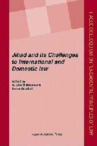 Jihad: Challenges to International and Domestic Law - cover