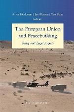 The European Union and Peacebuilding: Policy and Legal Aspects