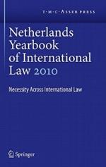 Netherlands Yearbook of International Law Volume 41, 2010: Necessity Across International Law