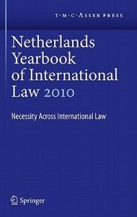 Netherlands Yearbook of International Law Volume 41, 2010: Necessity Across International Law - cover