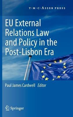 EU External Relations Law and Policy in the Post-Lisbon Era - cover