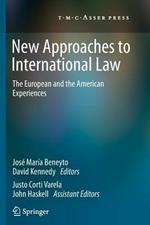 New Approaches to International Law: The European and the American Experiences