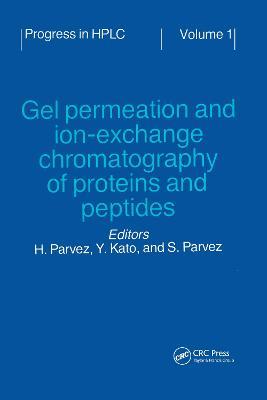 Gel Permeation and Ion-Exchange Chromatography of Proteins and Peptides - cover