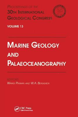 Marine Geology and Palaeoceanography: Proceedings of the 30th International Geological Congress, Volume 13 - cover