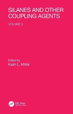 Silanes and Other Coupling Agents, Volume 3 - cover