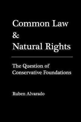 Common Law & Natural Rights - Ruben Alvarado - cover