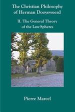 The Christian Philosophy of Herman Dooyeweerd: II. the General Theory of the Law-Spheres