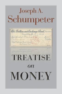 Treatise on Money - Joseph Alois Schumpeter - cover