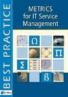 Metrics for IT Service Management: ITSM Library - Peter Brooks,itSMF - The IT Service Management Forum,Jan Van Bon - cover