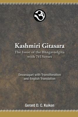 Kashmiri Gitasara: The Issue of the Bhagavadgita with 745 Verses - cover