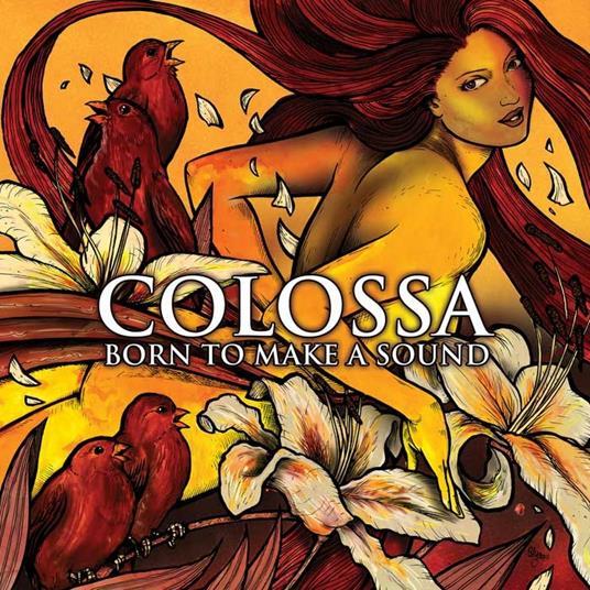 Born to Make a Sound - CD Audio di Colossa