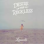 Desire the Reckless