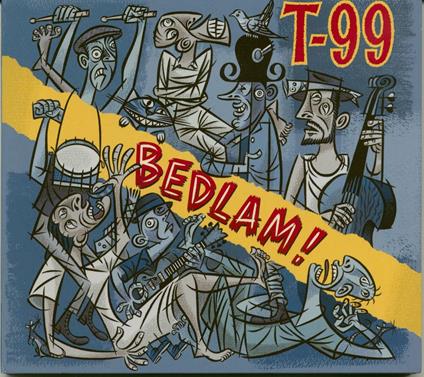 Bedlam! - CD Audio di T-99