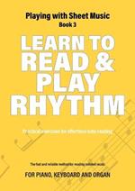 Learn to Read and Play Rhythm: Practical exercises for effortless note reading