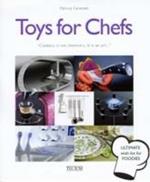 Toys for chefs