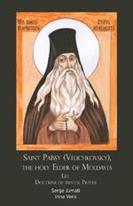 Saint Paissy (Velichkovsky), the holy Elder of Moldavia. Life. Doctrine of mental Prayer