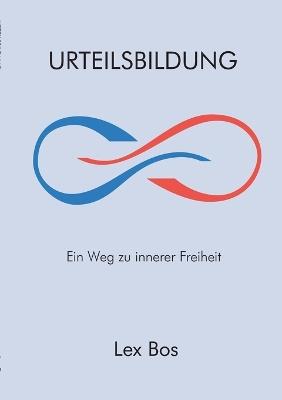 Urteilsbildung: Ein Weg zu innerer Freiheit - Lex Bos - cover