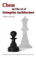 Chess and the Art of Enterprise Architecture - Gerben Wierda - cover