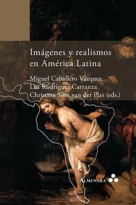 Imagenes y Realismos en America Latina - cover