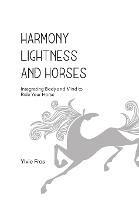 Harmony, Lightness and Horses