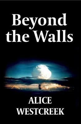 Beyond the Walls - Alice Westcreek - cover