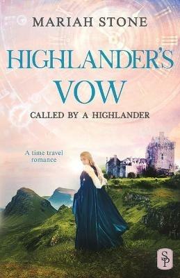 Highlander's Vow: A Scottish Historical Time Travel Romance - Mariah Stone - cover