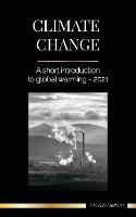 Climate Change: A Short Introduction to Global Warming - 2022 - Understanding the Threat to Avoid an Environmental Disaster - United Library - cover