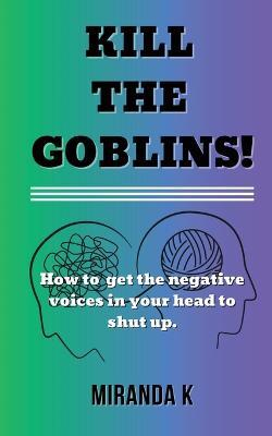 Kill The Goblins! - Miranda K - cover