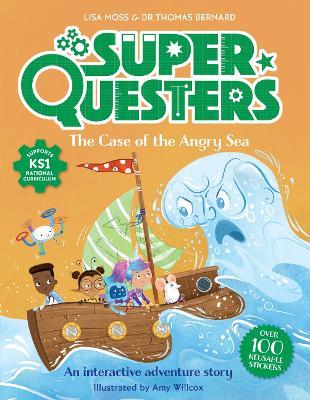 SuperQuesters: The Case of the Angry Sea - Dr Thomas Bernard,Lisa Moss - cover
