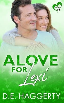 A Love for Lexi: a friends to lovers later in life romantic comedy - D E Haggerty - cover