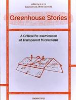 Greenhouse Stories: A Critical Re-Examination of Transparent Microcosms