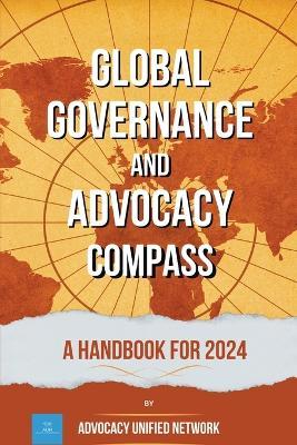 Global Governance and Advocacy Compass: a Handbook for 2024 - Francisca Oliviera,Sam Polkar,Priyasa Banerjee - cover