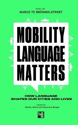 Mobility Language Matters - Marco Te Brömmelstroet - cover